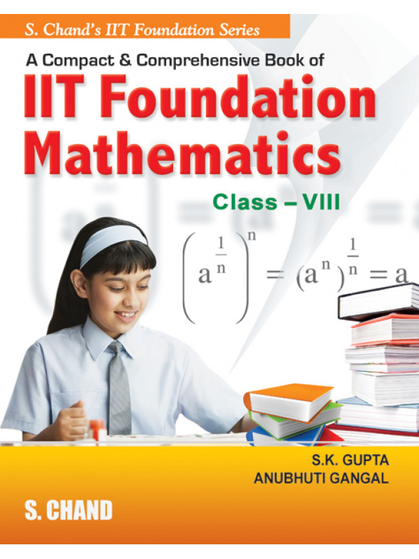 A Compact and Comprehensive IIT Foundation Mathematics for class VIII